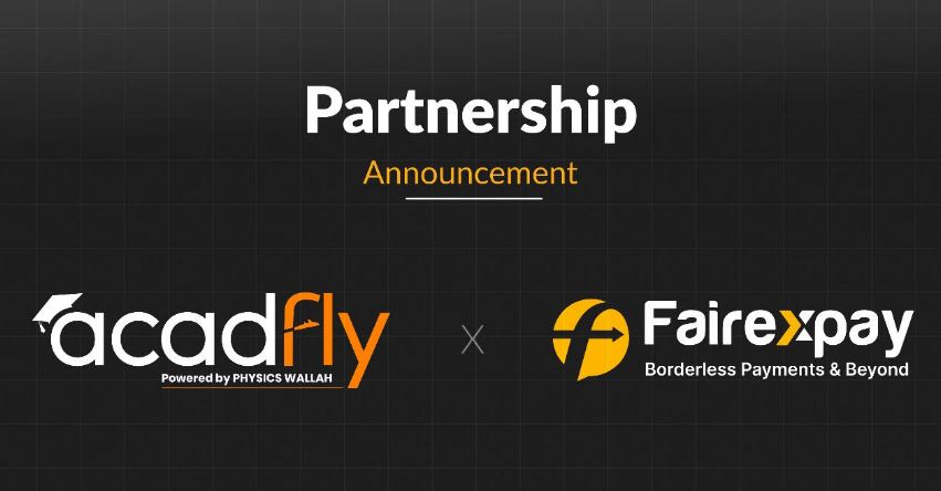 Fairexpay and PhysicsWallah’s Acadfly Partner to Provide Student Remittances for Overseas Education