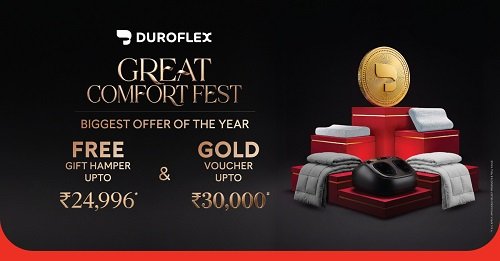 Duroflex Unveils Great Comfort Fest with Hampers Worth up to Rs. 24,996 and Gold Vouchers up to Rs. 30,000
